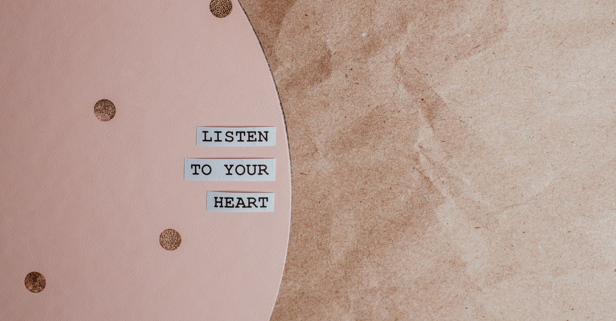 Motivational quote 'Listen to your heart' on a stylish pink and brown textured background.